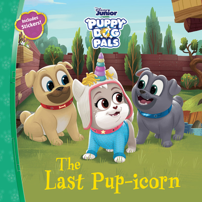 Puppy Dog Pals: Last Pupicorn, The (Paperback)