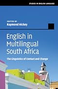 English in Multilingual South Africa: The Linguistics of Contact and Change