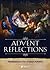 Advent Reflections: Meditat...