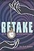 Retake: Book 4 of the Kanyon and Daylen Series