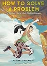 How to Solve a Problem by Ashima Shiraishi