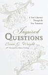 Inspired Questions: A Year’s Journey Through the New Testament