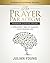 The Prayer Paradigm Workboo...