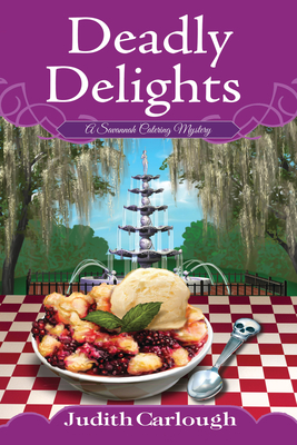 Deadly Delights (A Savannah Catering Mystery #1)