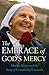 The Embrace of God's Mercy: Mother Elvira and the Rise of Community Cenacolo