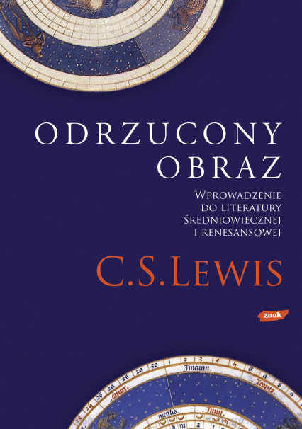 Odrzucony Obraz: Wprowadzenie Do Literatury Średniowiecznej I Renesansowej