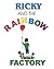 Ricky and the Rainbow Factory