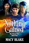 Nothing Gained by Macy Blake