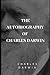 The Autobiography of Charles Darwin