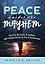 Peace amidst the Mayhem by Marielle M Melling