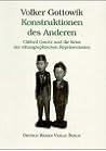 Konstruktionen des Anderen: Clifford Geertz und die Krise der ethnographischen Repräsentation Konstruktionen des Anderen: Clifford Geertz und die Krise der ethnographischen Repräsentation