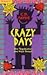 Crazy Days by C.D. Payne Crazy Days by C.D. Payne