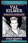 Val Kilmer Inspirational Coloring Book: An American Actor. Originally a Stage Actor, Kilmer Became Popular in the mid-1980s.