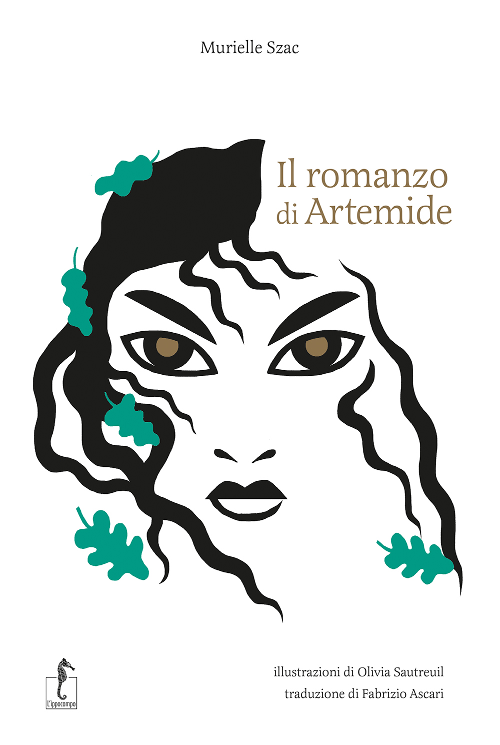 Il romanzo di Artemide. La mitologia greca in cento episodi (Hardcover)