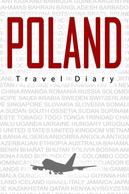 Poland Travel Diary: Travel and vacation diary for Poland. A logbook with important pre-made pages and many free sites for your travel memories. For a present, notebook or as a parting gift (Paperback)