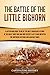 The Battle of the Little Bighorn by Captivating History