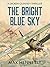 The Bright Blue Sky (RAF Trilogy Book 1)