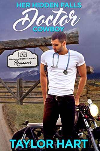 Her Hidden Falls Doctor Cowboy (Hardman Brother Ranch Romances, #2)