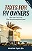 Taxes for RV Owners 2019 Ed...