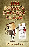 Jim Fosse's Expense Claim Jim Fosse's Expense Claim