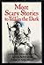 More Scary Stories to Tell in the Dark