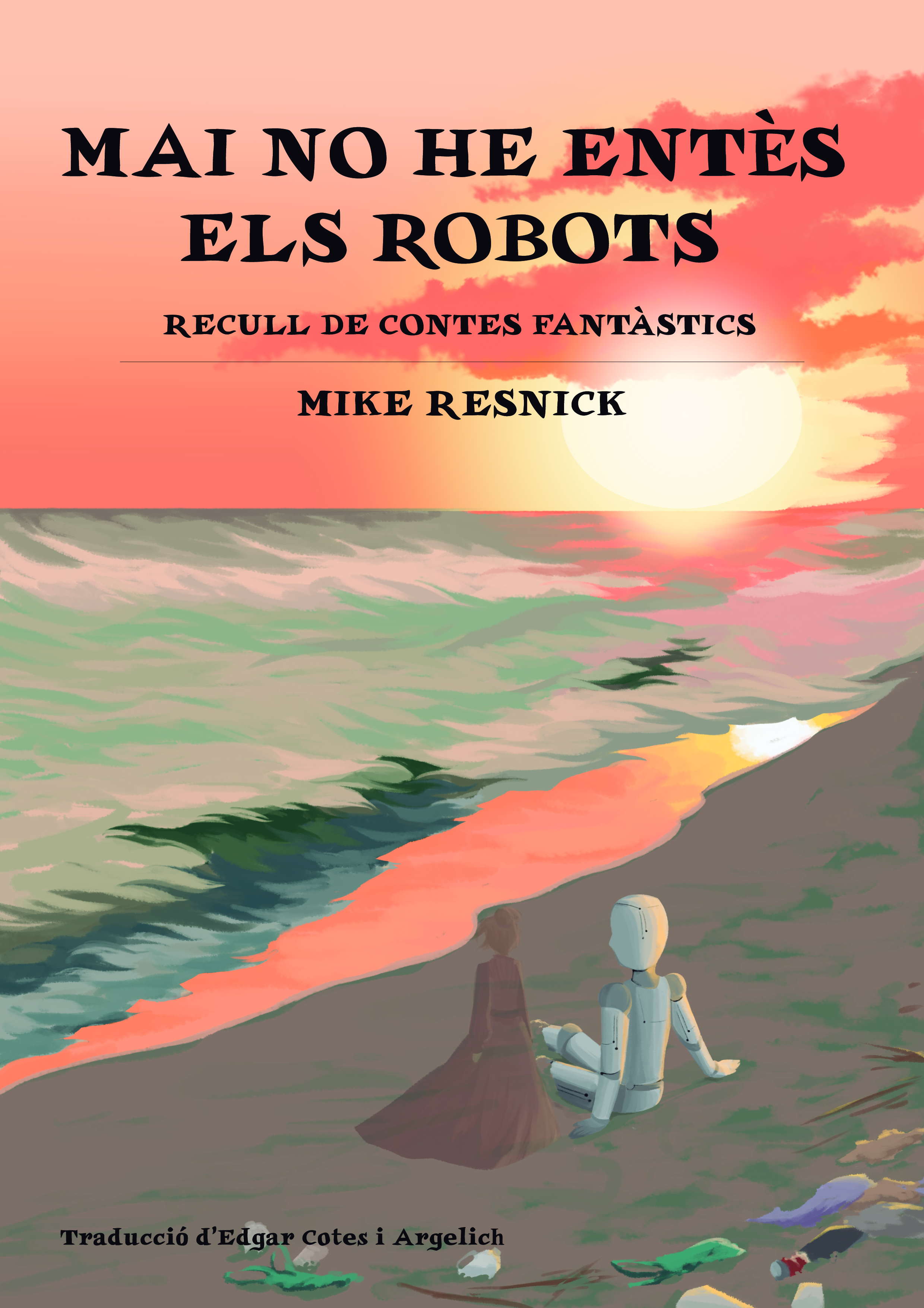 Mai no he entés els robots (Paperback)
