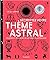 Décrypter votre thème astral