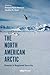 The North American Arctic: ...
