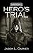 Hero's Trial