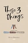 These Three Things These Three Things