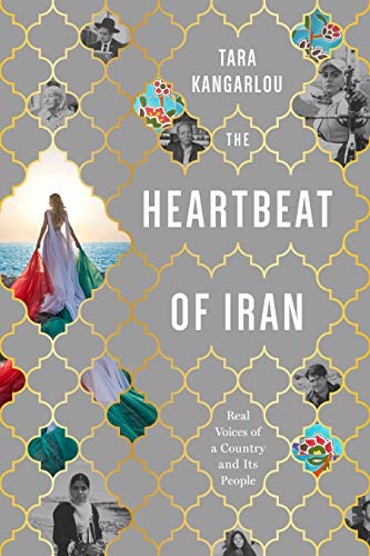 The Heartbeat of Iran: Real Voices of a Country and its People (Hardcover)