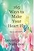 165 Ways to Make Your Heart...
