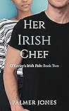 Book cover for Her Irish Chef (O’Keeley’s Irish Pub #2)