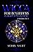 Wicca For Beginners: Comple...