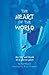 The Heart of the World: The...