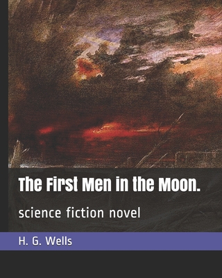 The First Men in the Moon.: science fiction novel