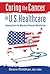 Curing the Cancer in U. S. ...