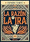 La razón y la ira by Benito Taibo