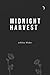 Midnight Harvest