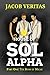House of Sol Alpha: Part On...