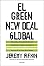 El Green New Deal global: Por qué la civilización de los combustibles fósiles colapsará en torno a 2028 y el audaz plan económico para salvar la vida en la tierra