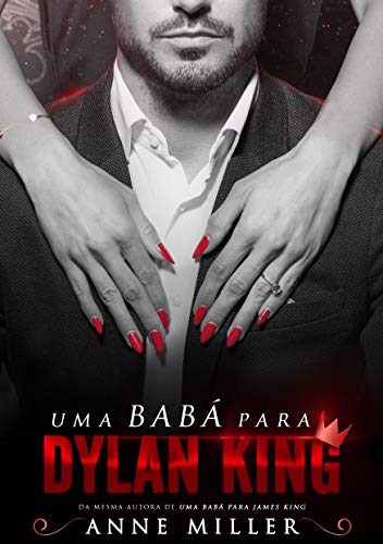 Uma Babá Para Dylan King (Dinastia King #2)