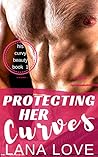 Protecting Her Curves by Lana Love