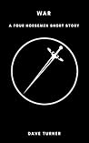 War: A Four Horsemen Short Story