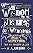 Wit, Wisdom and the Busines...