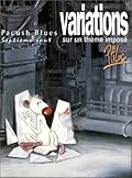 Pacush blues, tome 7 : Variations sur thème