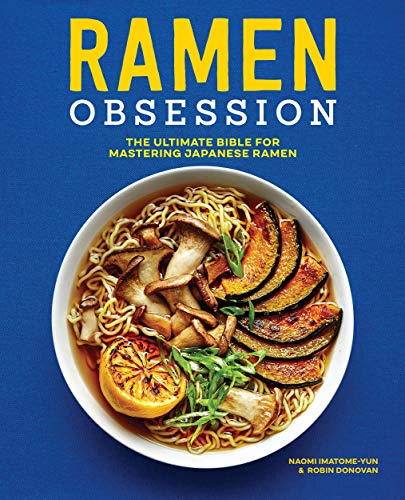 Ramen Obsession: The Ultimate Bible for Mastering Japanese Ramen (Kindle Edition)