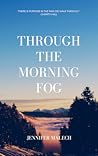 Through the Morning Fog Through the Morning Fog