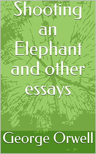 Shooting an Elephant and other essays