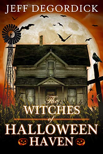The Witches of Halloween Haven (Halloween of Horrors Book 2)